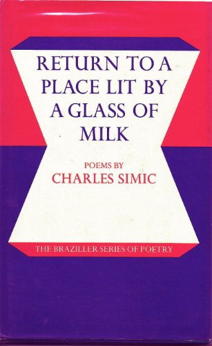 9780807607329: Return to a Place Lit by a Glass of Milk; Poems.