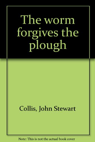 9780807607459: The worm forgives the plough