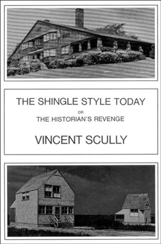 Imagen de archivo de The Shingle Style Today: Or the Historian's Revenge a la venta por Popeks Used and Rare Books, IOBA