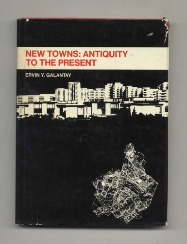 New Towns: Antiquity to the Present