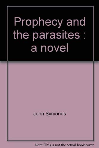 Prophecy and the Parasites: A Novel