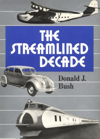 Stock image for The Streamlined Decade : Design in the 1930's for sale by Better World Books: West