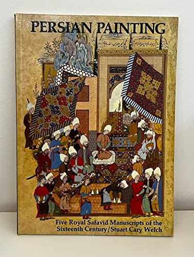 Beispielbild fr Persian Painting : Five Royal Safavid Manuscripts of the Sixteenth Century zum Verkauf von ALEXANDER POPE