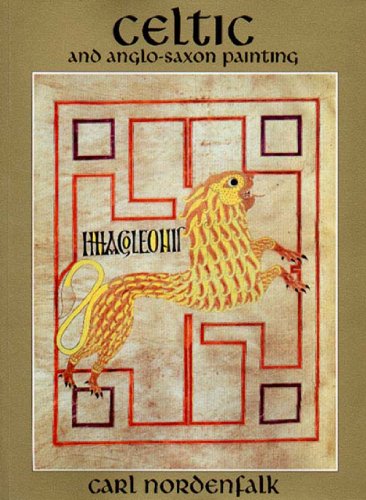 Stock image for Celtic and Anglo-Saxon Painting: Book Illumination in the British Isles 600-800 for sale by Bingo Used Books