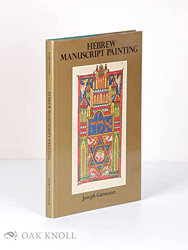 9780807608906: Hebrew Manuscript Painting