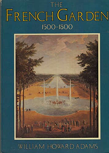 Stock image for The French Garden 1500-1800 for sale by Chequamegon Books