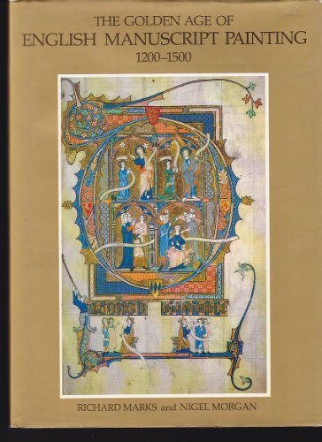 Imagen de archivo de Golden Age of English Manuscript Painting: 1200-1500 a la venta por Tornbooks