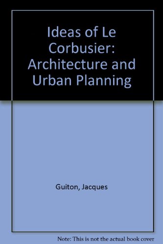 9780807610046: Ideas of Le Corbusier: Architecture and Urban Planning