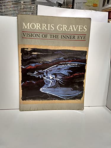 Beispielbild fr Morris Graves: Vision of the Inner Eye zum Verkauf von BooksRun