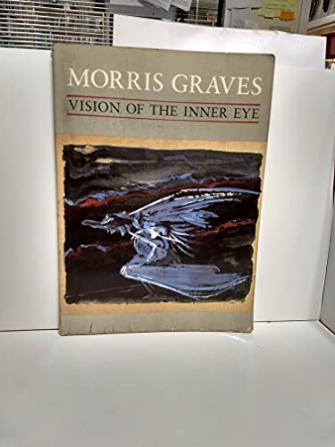 Stock image for Morris Graves: Vision of the Inner Eye for sale by Books of the Smoky Mountains