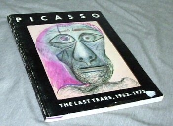 Beispielbild fr Picasso: The Last Years, 1963-1973 zum Verkauf von Wonder Book