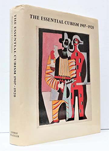 Imagen de archivo de The Essential Cubism: Braque, Picasso & Their Friends, 1907-1920 a la venta por ANARTIST