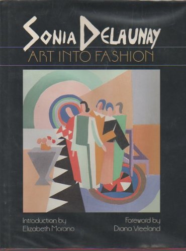 Imagen de archivo de Sonia Delaunay: Art into Fashion (English and French Edition) a la venta por A Squared Books (Don Dewhirst)