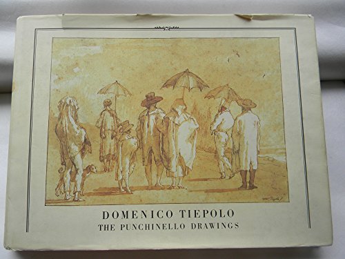 Beispielbild fr Domenico Tiepolo: The Punchinello Drawings zum Verkauf von Nicholas J. Certo