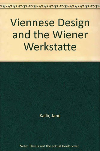 Stock image for Viennese Design and the Wiener Werkstatte for sale by Better World Books: West