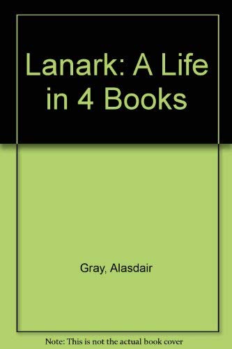 9780807611623: Lanark: A Life in 4 Books