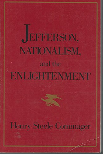 Beispielbild fr Jefferson, Nationalism and the Enlightenment zum Verkauf von Wonder Book