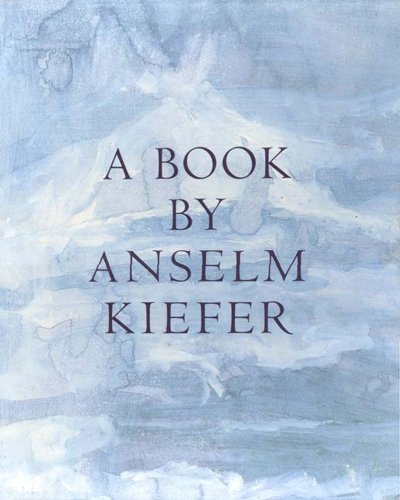 Stock image for A Book by Anselm Kiefer. for sale by Kurt Gippert Bookseller (ABAA)