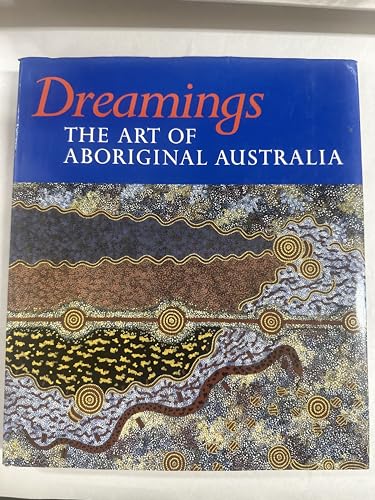 Beispielbild fr Dreamings: The Art of Aboriginal Australia zum Verkauf von Half Price Books Inc.