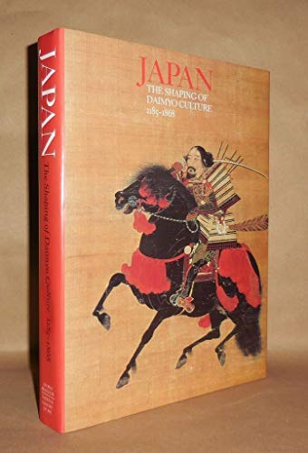 Stock image for Japan: The Shaping of Daimyo Culture, 1185-1868 for sale by Books of the Smoky Mountains