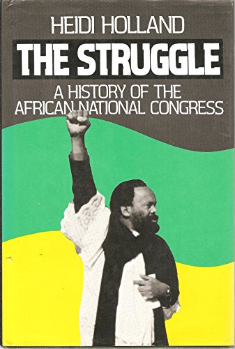 Imagen de archivo de The Struggle: A History of the African National Congress a la venta por Booketeria Inc.