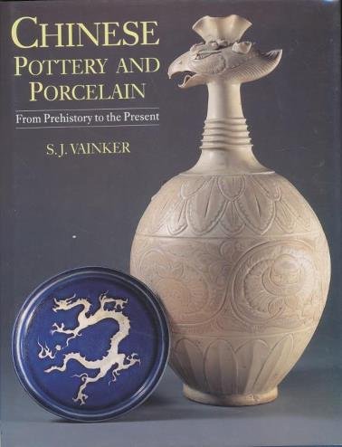 Stock image for Chinese Pottery and Porcelain: From Prehistory to the Present for sale by Jeff Stark