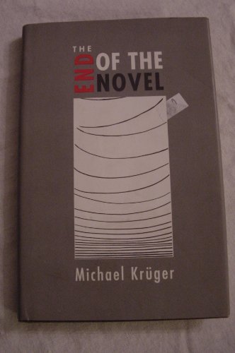 Imagen de archivo de The End of the Novel: A Novella a la venta por Ken's Book Haven