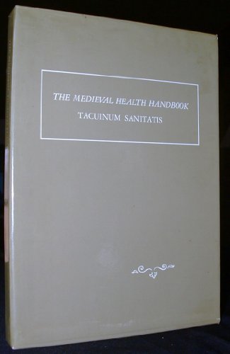 Beispielbild fr The Medieval Health Handbook -- Tacuinum Sanitatis zum Verkauf von Wonder Book