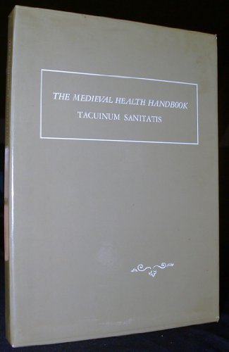 The Medieval Health Handbook -- Tacuinum Sanitatis (9780807612774) by Luisa Cogliati Arano; Adele Westbrook; Oscar Ratti