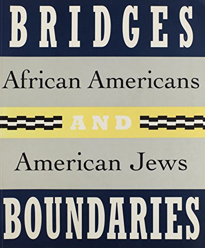 Stock image for Bridges and Boundaries African Americans and American Jews for sale by Better World Books