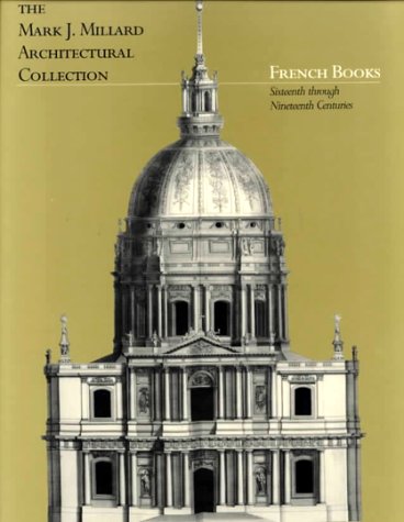 9780807612811: French Books: Seventeenth Through Nineteenth Centuries, Vol. I: 1 (The Mark J.Millard Architectural Collection: The French Books)