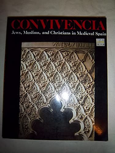 Imagen de archivo de Convivencia Jews Christians and Muslims in Medieval Spain a la venta por Better World Books