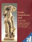 Gods, Guardians, and Lovers: Temple Sculpture from North India (9780807612903) by Desai, Vishakha