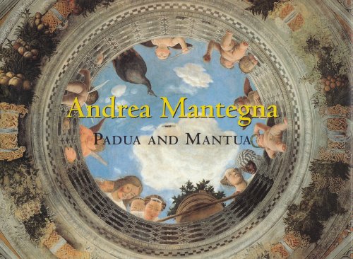 Beispielbild fr Andrea Mantegna Padua and Mantua zum Verkauf von Better World Books