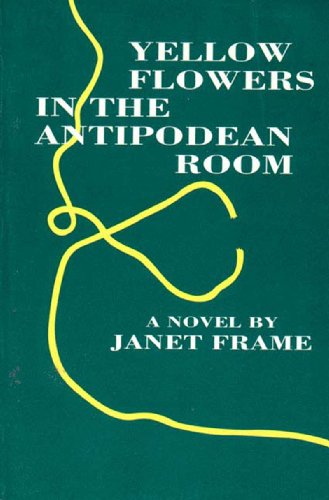 Yellow Flowers in the Antipodean Room (9780807613405) by Frame, Janet