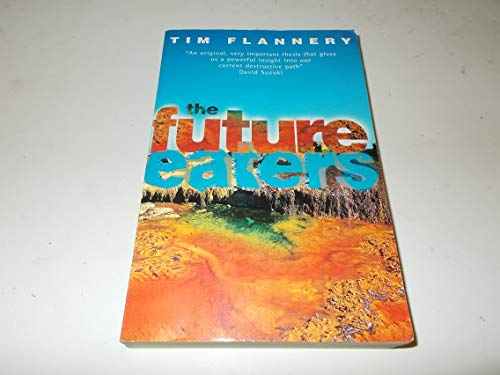9780807614037: The Future Eaters: An Ecological History of the Australasian Lands and People