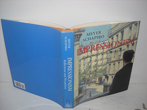 Impressionism: Reflections and Perceptions (9780807614204) by Schapiro, Meyer