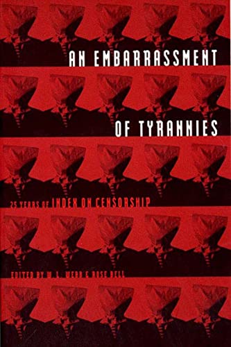 Beispielbild fr Embarrassment of Tyrannies: 25 Years of Index on Censorship zum Verkauf von Powell's Bookstores Chicago, ABAA