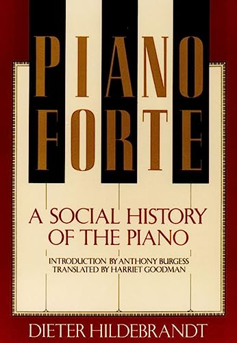 Imagen de archivo de Pianoforte : A Social History of the Piano a la venta por Better World Books: West