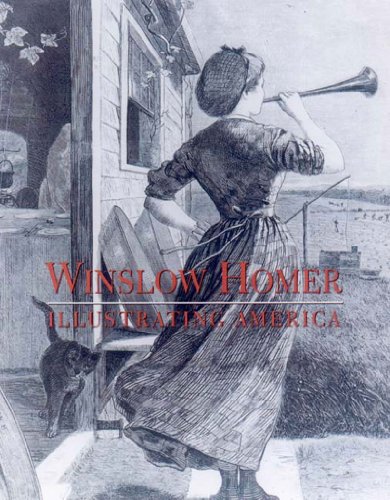 Beispielbild fr Winslow Homer : Illustrating America zum Verkauf von Better World Books