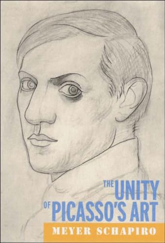 The Unity of Picasso's Art (9780807614792) by Schapiro, Meyer