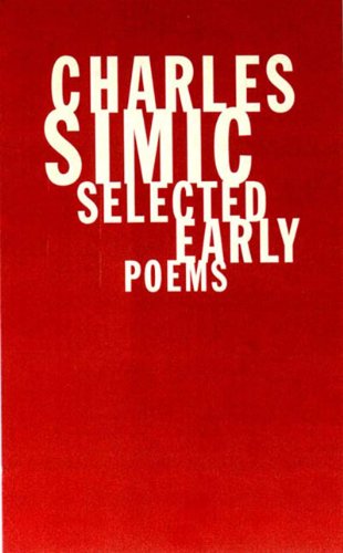 Selected Early Poems (9780807614839) by Simic, Charles