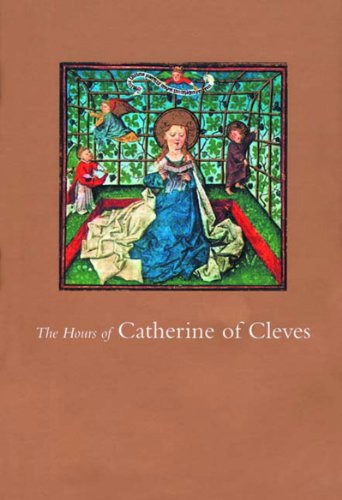 Stock image for The Hours of Catherine of Cleves for sale by Sutton Books