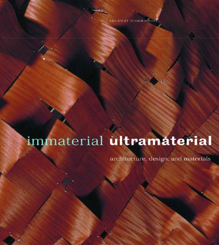 Imagen de archivo de Immaterial Ultramaterial : Architecture Design and Materials a la venta por Better World Books: West
