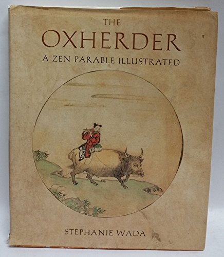 The Oxherder: A Zen Parable Illustrated