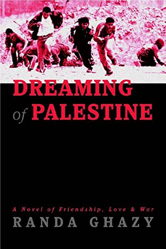 Stock image for Dreaming of Palestine: A Novel of Friendship, Love & War for sale by Nilbog Books