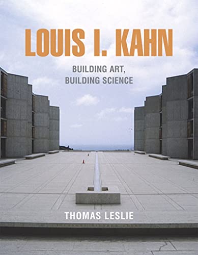 9780807615430: Louis I. Kahn: Building Art, Building Science