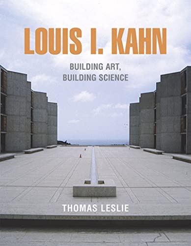 

Louis I. Kahn: Building Art, Building Science