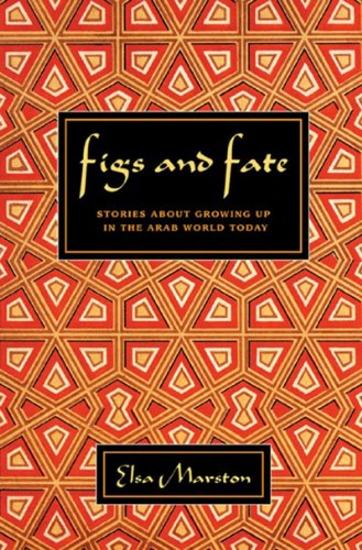 Imagen de archivo de Figs and Fate: Stories about Growing Up in the Arab World Today a la venta por Ergodebooks