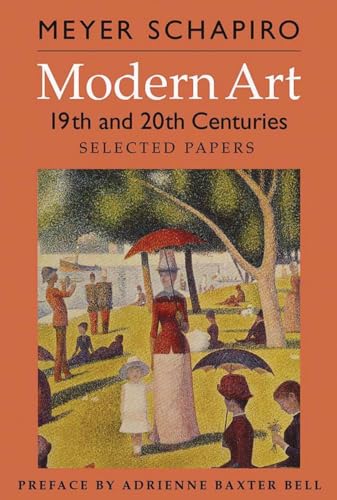 Beispielbild fr Modern Art: 19th and 20th Centuries: Selected Papers (His Selected Papers (George Braziller)) zum Verkauf von More Than Words